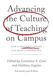 Advancing the Culture of Teaching on Campus: How a Teaching Center Can Make a Difference