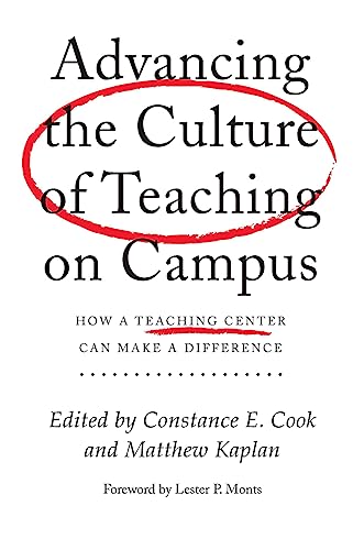 Advancing the Culture of Teaching on Campus: How a Teaching Center Can Make a Difference