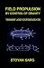 Field Propulsion by Control of Gravity: Theory and Experiments
