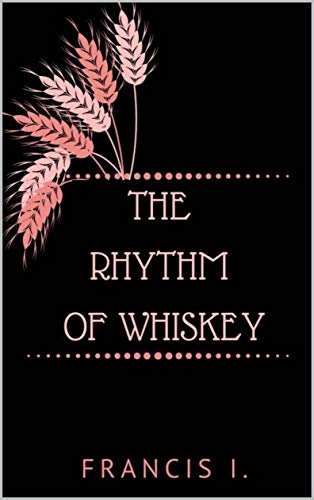The Rhythm of Whiskey (English Edition)