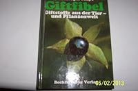 Giftfibel Giftstoffe Aus Der Tier Und Pflanzenwelt 3860473905 Book Cover
