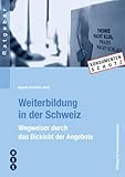  Weiterbildung in der Schweiz: Ein Wegweiser durch das Dickicht der Angebote