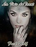 La voix du Tarot (French Edition) - Fred Wolf 