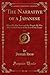 Produktbild The Narrative of a Japanese, Vol. 1: What He Has Seen and the People He Has Met in the Course of the Last Forty Years (Classic Reprint)
