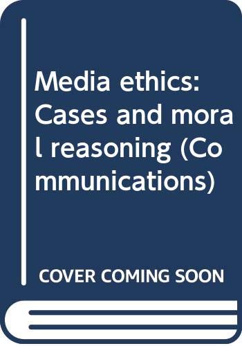 Media Ethics: Cases and Moral Reasoning (Specia... 058228662X Book Cover