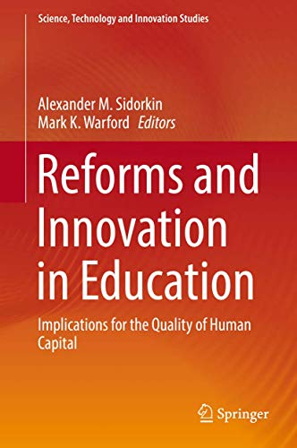 Reforms and Innovation in Education: Implications for the Quality of Human Capital (Science, Technology and Innovation Studies)