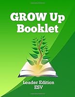 GROW UP Booklet-Leader Edition ESV 1545459835 Book Cover