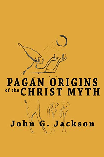  Pagan Origins of the Christ Myth livre En ligne