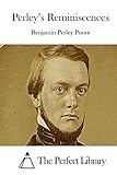 Perley's Reminiscences (Perfect Library)