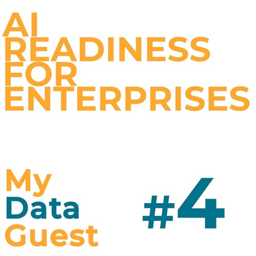 Ep. 4 - AI Readiness Assessment for Enterprises cover art