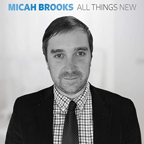 play-all-things-new-by-micah-brooks-on-amazon-music