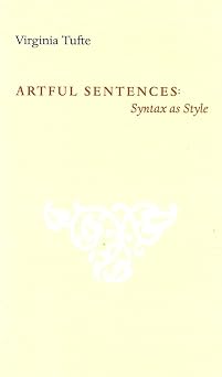 Artful Sentences Syntax as Style