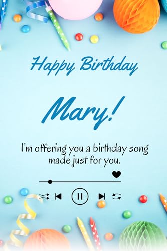 A Song for Mary - A Personalized Birthday Song: A unique gift book with lyrics and a special song for Mary (English Edition)