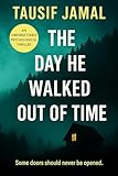 AFTER HE WALKED OUT OF TIME: A Psychological Thriller About Love, Memory, and the Hour That Never Existed