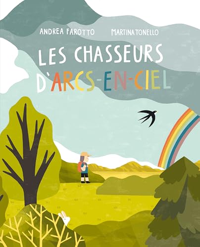 Les chasseurs d'arcs-en-ciel (French Edition)