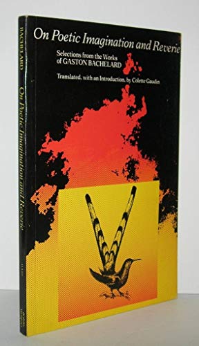 On poetic imagination and reverie;: Selections ... B0006CANTA Book Cover