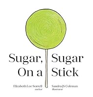 Sugar, Sugar on a Stick 0997013206 Book Cover