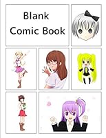 Blank Comic Book: Manga and Anime themed cover, 120 blank pages, 5 repeating templates, 8.5 by 11 1790742285 Book Cover