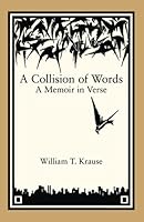 A Collision of Words: A Memoir in Verse 0578887401 Book Cover