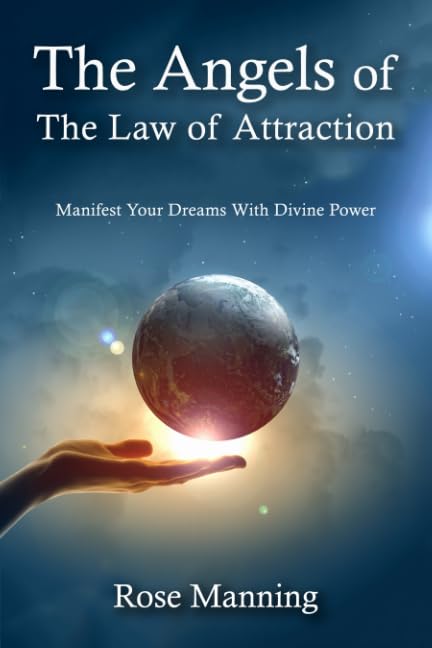 The Angels of The Law of Attraction: Manifest Your Dreams With Divine Power (Angel Discovery) Paperback – August 27, 2015