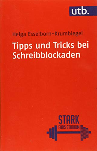 Tipps und Tricks bei Schreibblockaden (Stark fürs Studium, Band 4318)