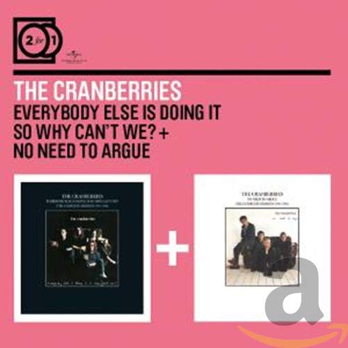 Cranberries Everybody Else Is Doing It/No Need To Argue (2 CD)