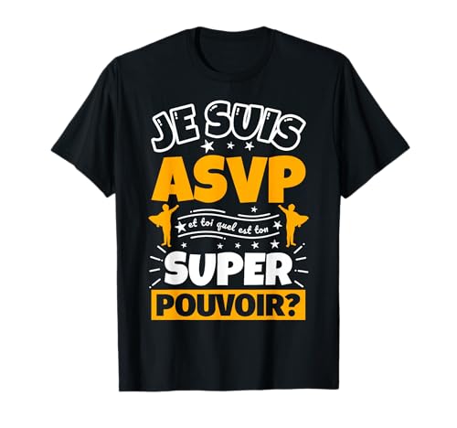 ASVP drôle cadeau quel es ton super pouvoir T-Shirt