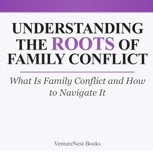 Understanding the Roots of Family Conflict by VentureNest Books episode artwork