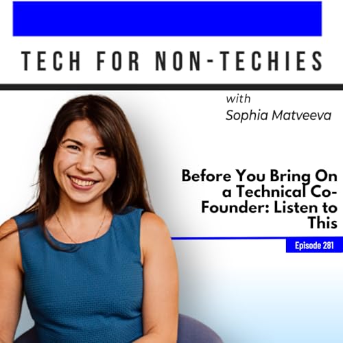 281: Before You Bring On a Technical Co-Founder: Listen to This Podcast Por  arte de portada