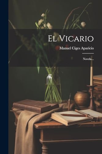 El Vicario: Novela... (Spanish Edition)