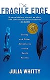 The Fragile Edge: Diving and Other Adventures in the South Pacific