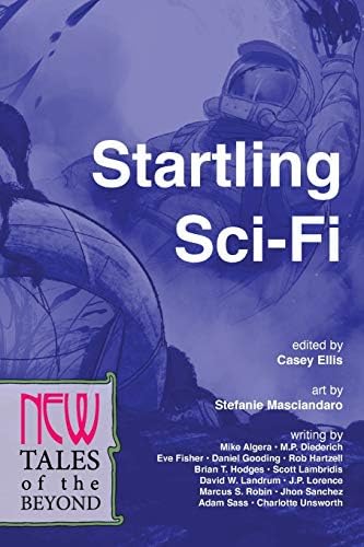 Startling Sci-Fi: New Tales of the Beyond Paperback – March 27, 2015