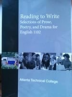 Reading to Write Selections of Prose, Poetry, and Drama for English 1102 1583900519 Book Cover