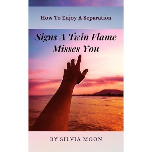 Signs a Twin Flame Misses You Audiobook By Silvia Moon cover art