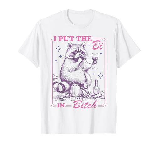 Funny Raccoon I Put The Bi In Bitch Bisexual LGBT Pride T-Shirt