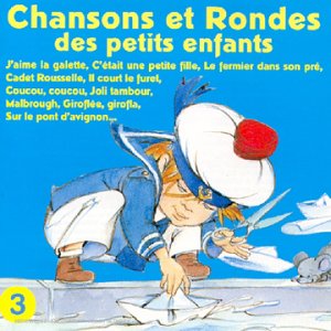 Rondes Et Chansons Des Petits [Audio CD]