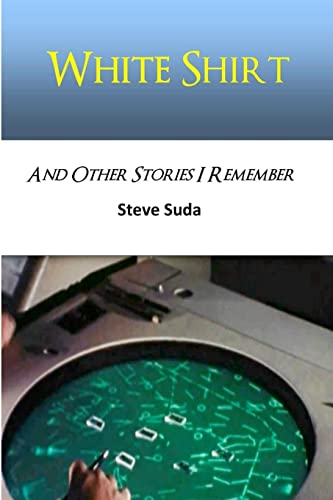 White Shirt And Other Stories I Remember