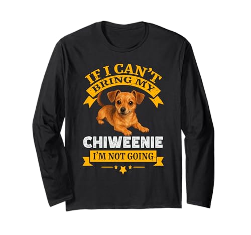 �ʔ���Chiweenie If I Can't Bring My Dog I'm Not Going ����T�V���c