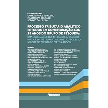 Capa do livro Processo Tributário Analítico - Estudos em Comemoração aos 25 Anos do Grupo de Pesquisa: uma Jornada de Construção e Aplicação Prática da ... Processo no Direito Tributário em 115 Artigos