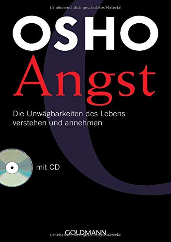 Angst: Die Unwägbarkeiten des Lebens verstehen und annehmen - mit CD Angst: Die Unwägbarkeiten des Lebens verstehen und annehmen - mit CD
