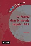 La France dans le monde depuis 1945