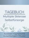 Multiple Sklerose (MS) Symptomtagebuch: Fatigue, Schübe und Spastik strukturiert dokumentieren
