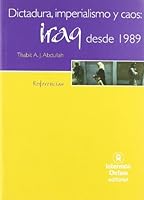 Dictadura, imperialismo y caos: Iraq desde 1989 8484525376 Book Cover