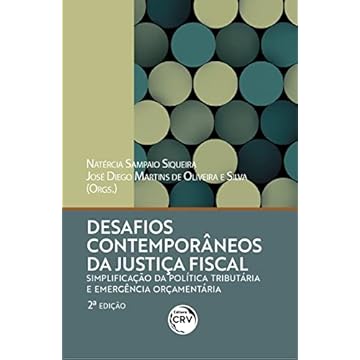 Capa do livro Desafios Contemporâneos da Justiça Fiscal: Simplificação da Política Tributária e Emergência Orçamentária 2ª edição