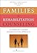 Families in Rehabilitation Counseling: A Community-Based Rehabilitation Approach