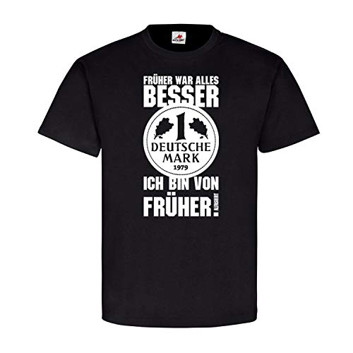 T-Shirt allemand Früher war Alles Besser pour raviver les souvenirs