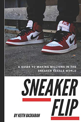 Sneaker Flip: Guide To Making A Million Flipping Sneakers!