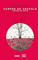 Campos de Amapola Antes de Esto: Una Novela Sobre El Narcotrafico En Mexico 6074009155 Book Cover