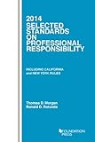 Selected Standards on Professional Responsibility, 2014 (Selected Statutes)