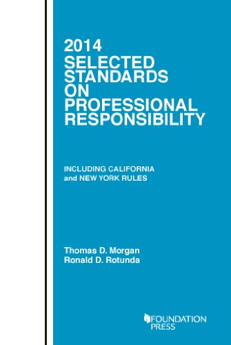 Selected Standards on Professional Responsibility, 2014 (Selected Statutes)